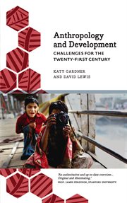 Anthropology and development : challenges for the twenty-first century cover image