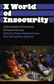 A World of Insecurity : Anthropological Perspectives on Human Security cover image