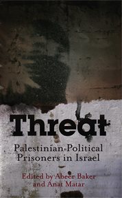 Threat : Palestinian political prisoners in Israel cover image