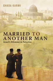 Married to another man : Israel's dilemma in Palestine cover image
