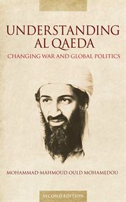 Understanding Al Qaeda : Changing war and global politics cover image