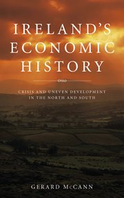 Ireland's economic history : crisis and development in the North and South cover image