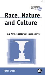 Race, nature and culture : an anthropological perspective cover image