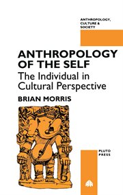 Anthropology of the self : the individual in cultural perspective cover image