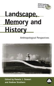 Landscape, memory and history : anthropological perspectives cover image