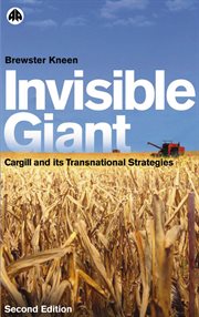 Invisible giant : Cargill and its transnational strategies cover image
