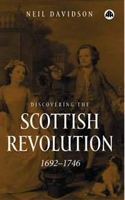Discovering the Scottish Revolution 1692-1746 cover image