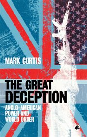 The great deception : Anglo-American power and world order cover image
