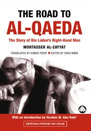 The road to al-Qaeda : the story of Bin Lāden's right-hand man cover image