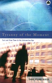 Tyranny of the moment : fast and slow time in the information age cover image