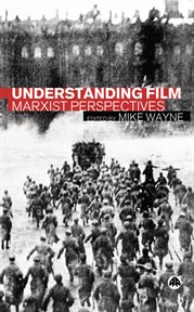 Understanding film : Marxist perspectives cover image