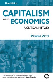 Capitalism and its economics : a critical history cover image