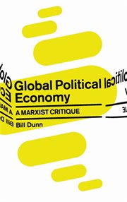 Global Political Economy : a Marxist Critique cover image