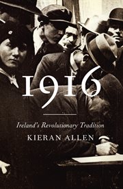 1916 : Ireland's revolutionary tradition cover image