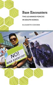 Base encounters : the US Armed Forces in South Korea cover image