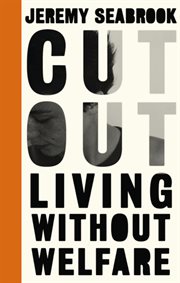 Cut out : living without welfare cover image