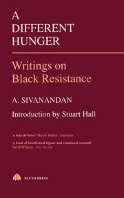 A different hunger : writings on Black resistance cover image