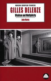 Gilles Deleuze : vitalism and multiplicity cover image