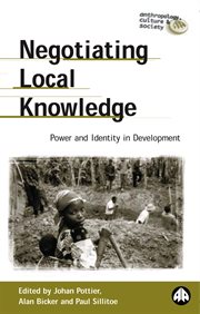 Negotiating local knowledge : power and identity in development cover image