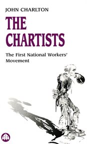The Chartists : the First National Workers Movement cover image