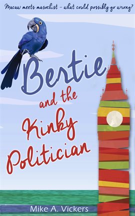 Cover image for Bertie and the Kinky Politician