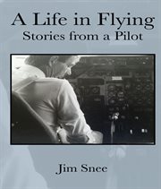 A life in flying. stories from a pilot cover image