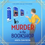 Murder in the Bookshop : Miss Merrill and Aunt Violet Mysteries cover image