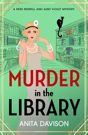 Murder in the Library : Miss Merrill and Aunt Violet Mysteries cover image