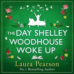 The Day Shelley Woodhouse Woke Up cover image