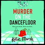 Murder on the Dancefloor : Bad Girls Detective Agency cover image
