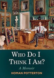 Who do I think I am? : a memoir cover image