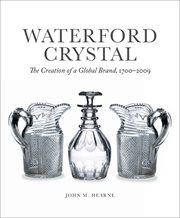 Waterford Crystal : the creation of a global brand cover image