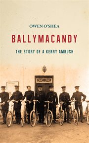 Ballymacandy : the story of a Kerry ambush cover image