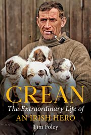 Crean : The Extraordinary Life of an Irish Hero cover image