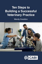 Ten steps to building a successful veterinary practice cover image