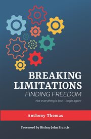 Breaking limitations finding freedom cover image