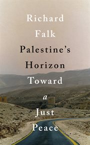 Palestine's horizon : towards a just peace cover image