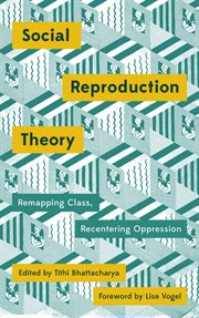 Social reproduction theory : remapping class, recentering oppression cover image