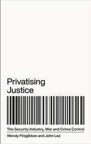 Privatising justice : the security industry and crime control cover image