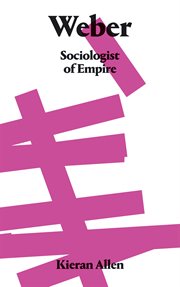 Weber : sociologist of empire cover image