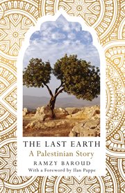 The last earth : a Palestinian story cover image