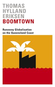 Boomtown : runaway globalisation on the Queensland coast cover image