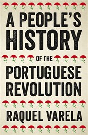 A people's history of the Portuguese revolution cover image