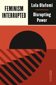 Feminism, interrupted : disrupting power cover image