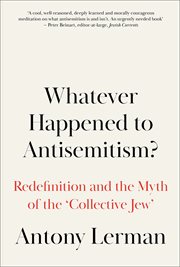 Whatever happened to antisemitism? cover image