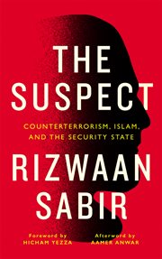 SHADOWS OF SUSPICION : counterterrorism, muslims and the british security state cover image