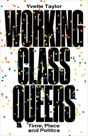 Working-Class Queers : Class Queers cover image