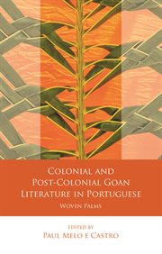 Colonial and Post-Colonial Goan Literature in Portuguese : Colonial Goan Literature in Portuguese cover image