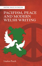 Pacifism, Peace and Modern Welsh Writing cover image