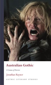 Australian Gothic : A Cinema of Horrors cover image